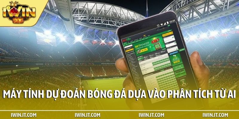 Máy tính dự đoán bóng đá dựa vào phân tích từ AI