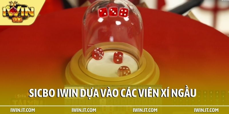Sicbo iWin dựa vào các viên xí ngầu